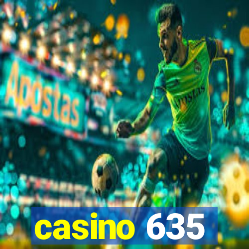 casino 635