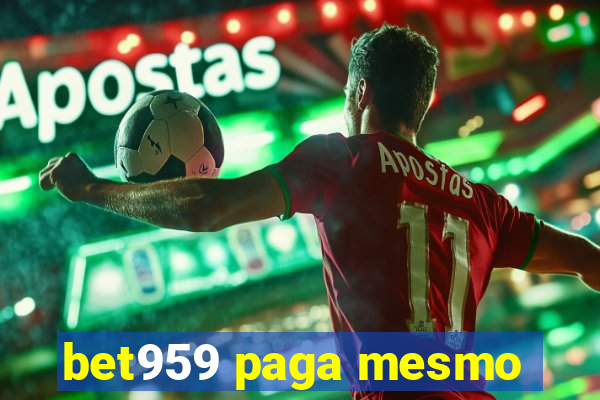 bet959 paga mesmo