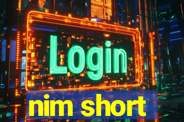 nim short