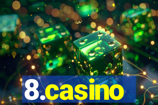 8.casino