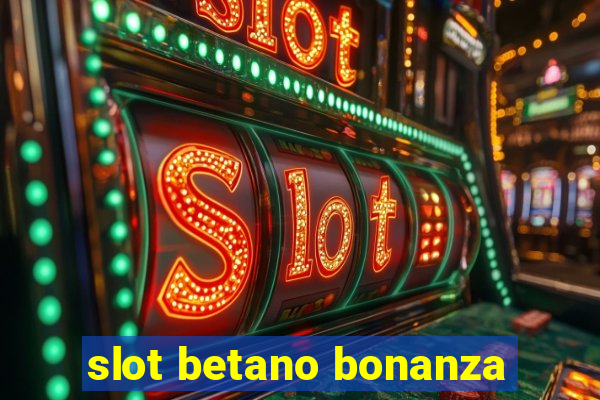 slot betano bonanza