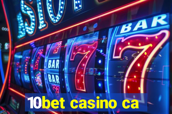 10bet casino ca