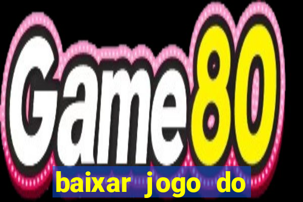 baixar jogo do tigre bet