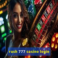 rush 777 casino login