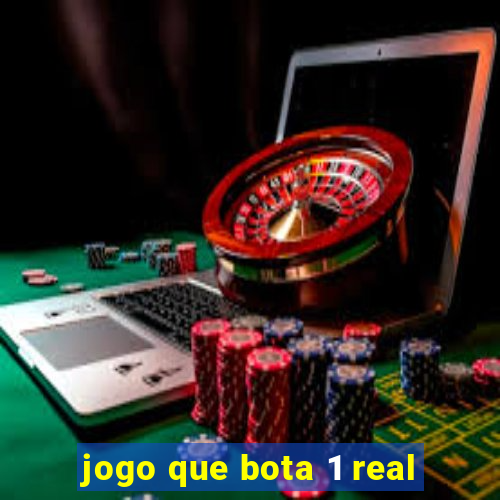 jogo que bota 1 real