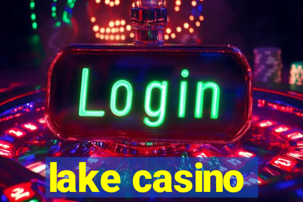 lake casino