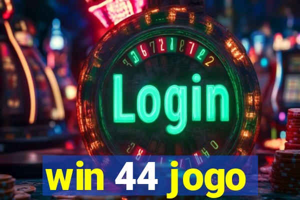 win 44 jogo