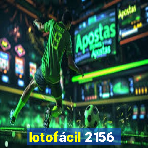 lotofácil 2156