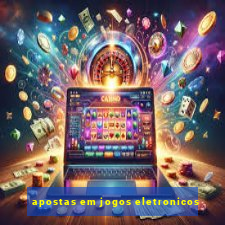 apostas em jogos eletronicos