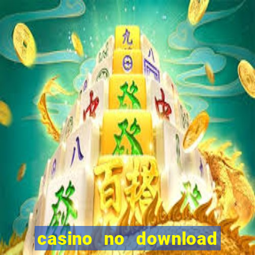 casino no download free slots