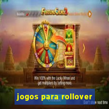 jogos para rollover