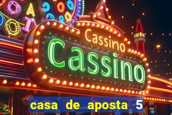 casa de aposta 5 reais no cadastro