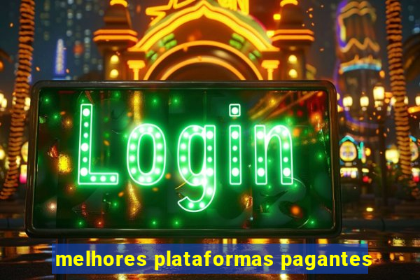 melhores plataformas pagantes