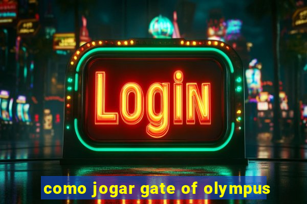 como jogar gate of olympus