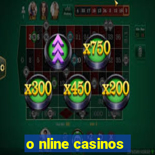 o nline casinos