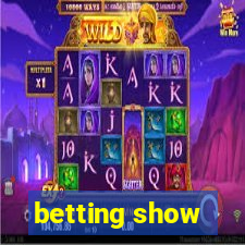 betting show