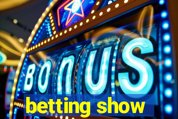 betting show