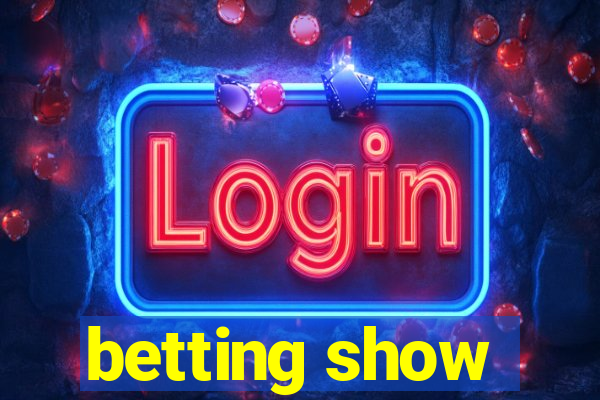 betting show