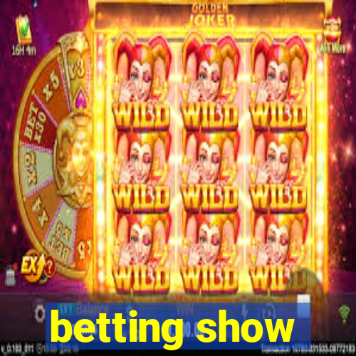 betting show