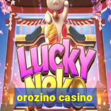 orozino casino