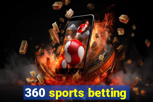 360 sports betting