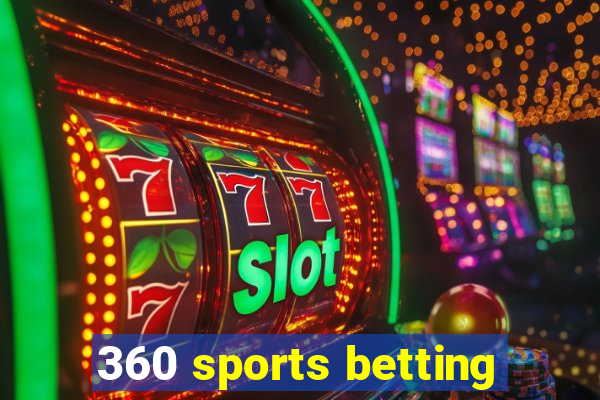 360 sports betting