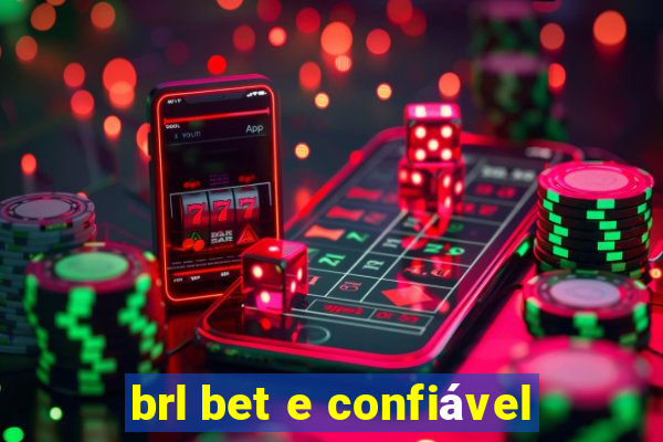 brl bet e confiável