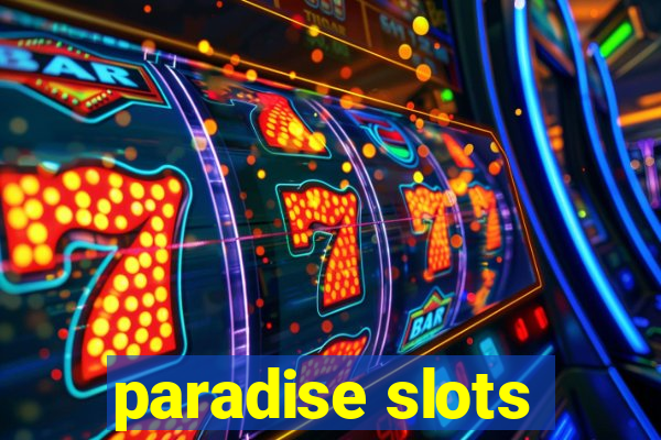 paradise slots