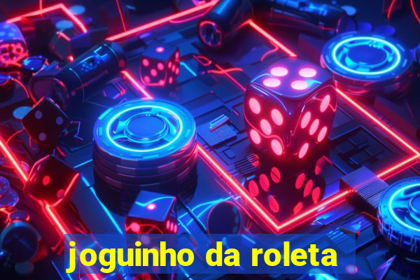 joguinho da roleta