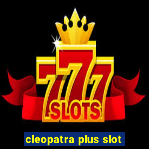 cleopatra plus slot