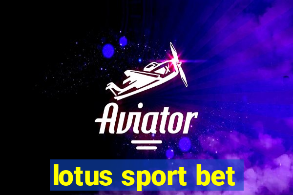 lotus sport bet