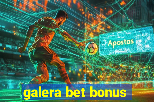 galera bet bonus