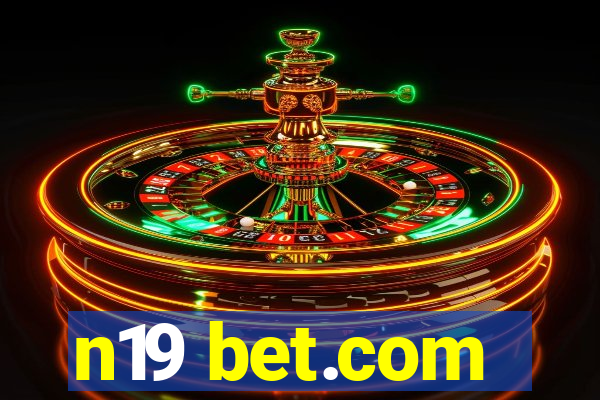 n19 bet.com