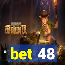 bet 48