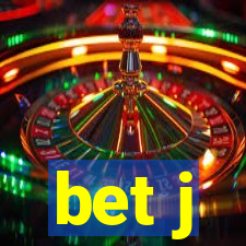 bet j