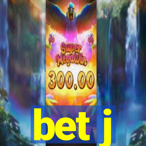 bet j