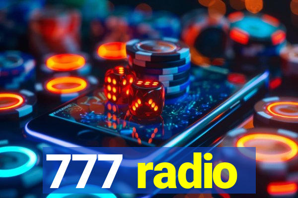 777 radio