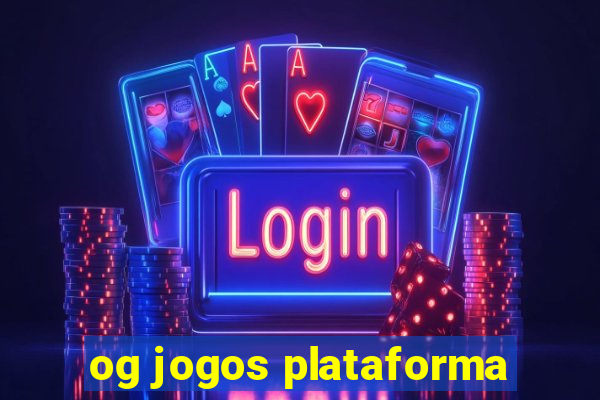 og jogos plataforma