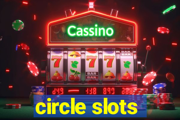 circle slots