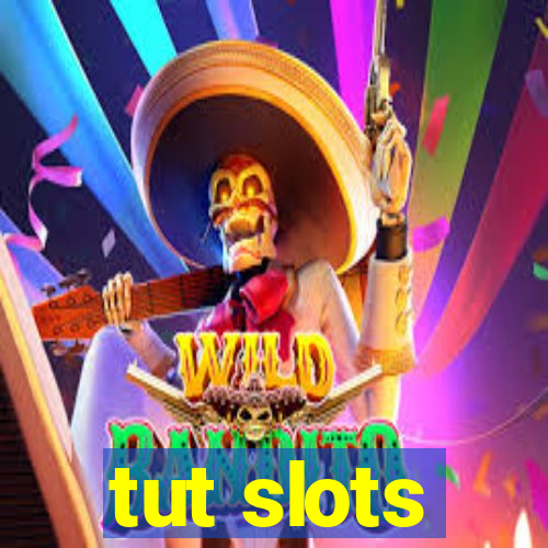 tut slots