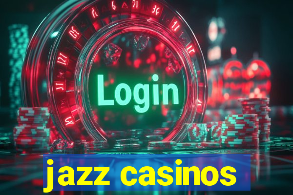 jazz casinos