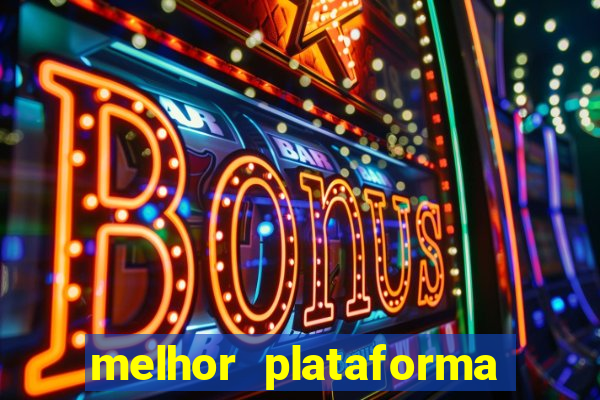 melhor plataforma para jogar o jogo do tigrinho