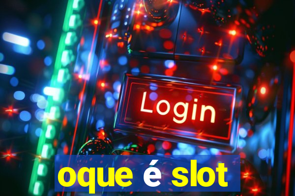 oque é slot