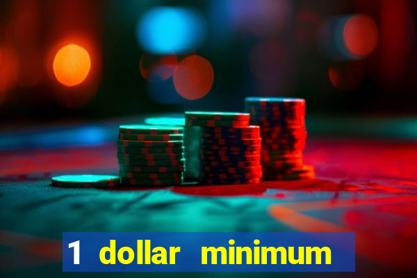 1 dollar minimum deposit casino usa