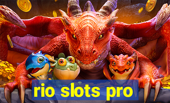 rio slots pro