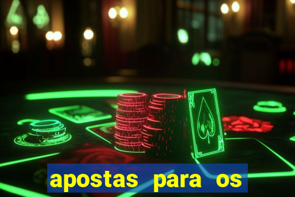 apostas para os jogos de hoje