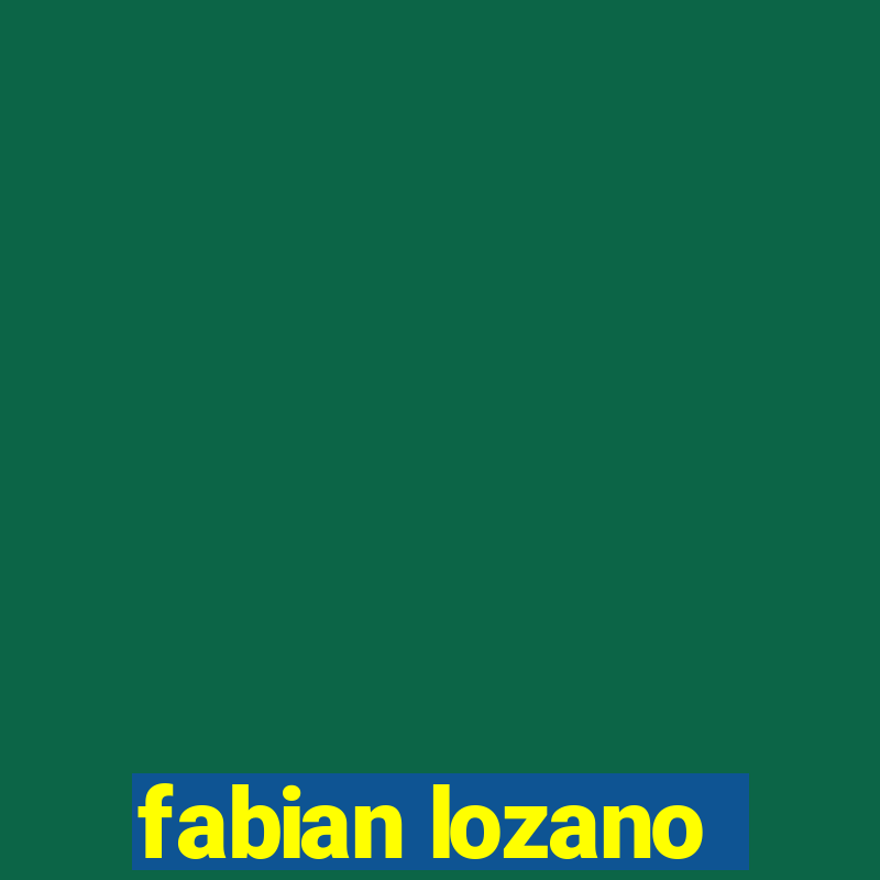 fabian lozano