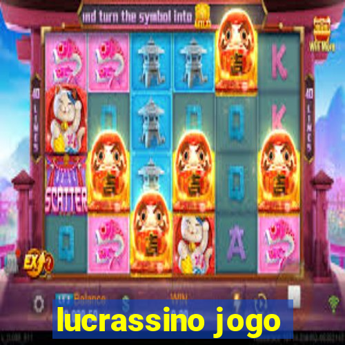 lucrassino jogo