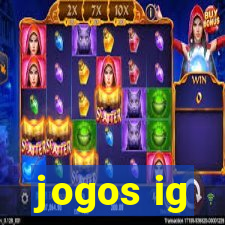 jogos ig