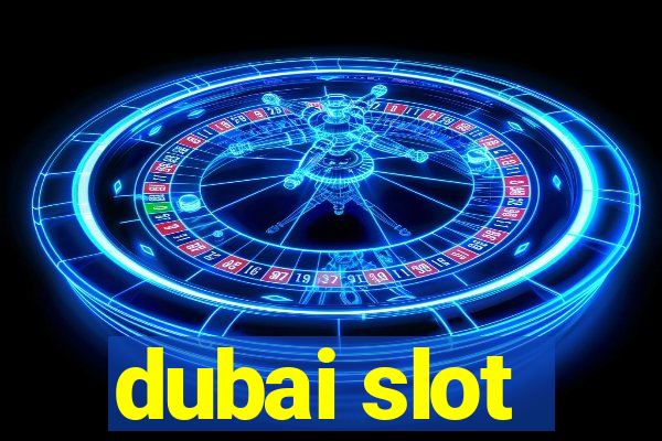 dubai slot